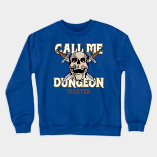 Call me Dungeon Master Crewneck Sweatshirt